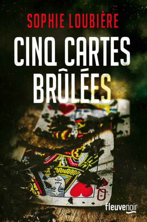 Sophie Loubière, Cinq cartes brûlées