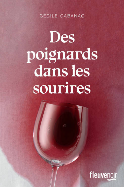 Cécile Cabanac, Des poignards dans les sourires