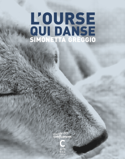 Simonetta Greggio, L’ourse qui danse