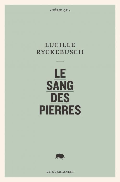 Lucille Ryckebusch, Le sang des pierres