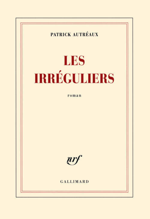 Patrick Autréaux, Les Irréguliers