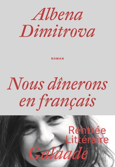 Albena Dimitrova, Nous dînerons en français