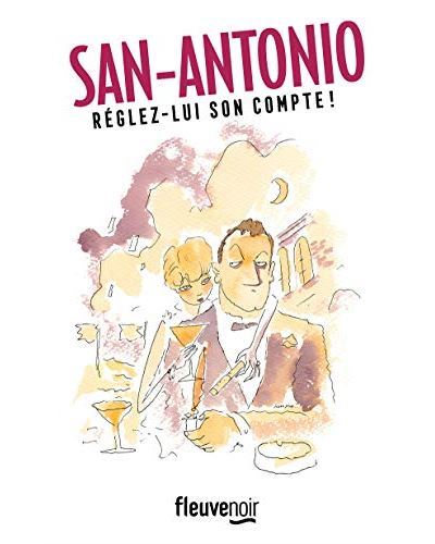  San-Antonio, Réglez-lui son compte !