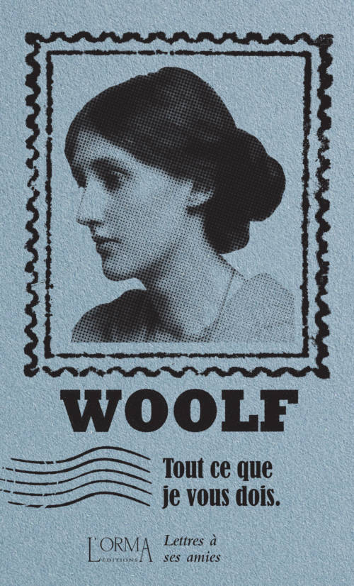 Virginia Woolf, Tout ce que je vous dois