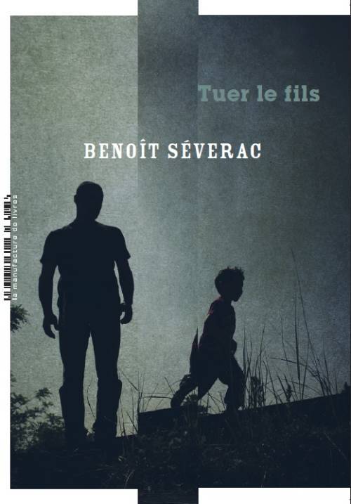 Benoît Séverac, Tuer le fils