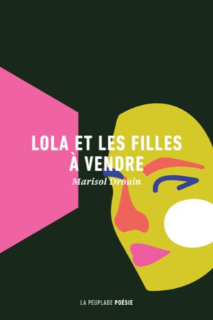 Marisol Drouin, Lola et les filles à vendre
