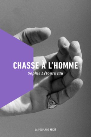 Sophie Létourneau, Chasse à l’homme