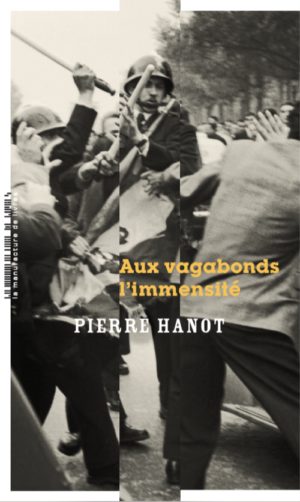 Pierre Hanot, To the Wanderers the Immensity