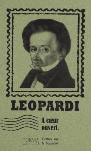 Giacomo Leopardi, À cœur ouvert