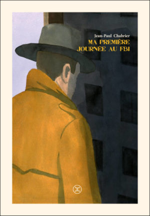 Jean-Paul Chabrier, Ma première journée au FBI