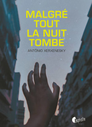 Antônio Xerxenesky, Even Though, It’s Getting Dark
