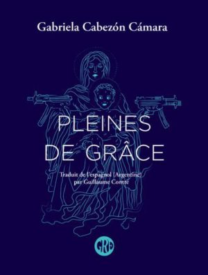 Gabriela Cabezón Cámara, Pleines de grâce
