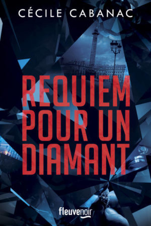 Cécile Cabanac, Requiem pour un diamant