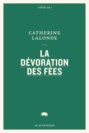 Catherine Lalonde, La dévoration des fées