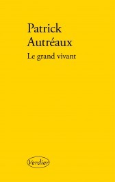 Patrick Autréaux, Le Grand Vivant