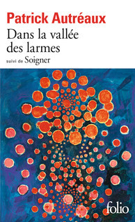 Patrick Autréaux, Dans la vallée des larmes